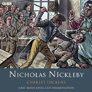 Nicholas Nickleby (Dramatized) by Charles Dickens