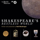 Shakespeare's Restless World by Neil MacGregor