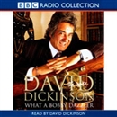 David Dickinson: The Duke - What a Bobby Dazzler by David Dickinson