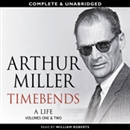 Timebends by Arthur Miller