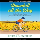 Downhill All the Way by Edward Enfield