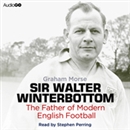 Sir Walter Winterbottom by Graham Morse