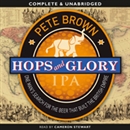 Hops and Glory by Pete Brown