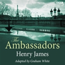The Ambassadors (Dramatized) by Henry James