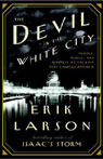 The Devil in the White City by Erik Larson