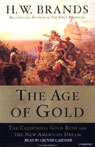 The Age of Gold by H.W. Brands