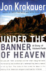 Under the Banner of Heaven by Jon Krakauer