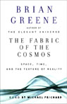 The Fabric of the Cosmos by Brian Greene