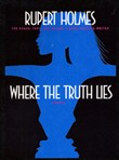 Where the Truth Lies by Rupert Holmes