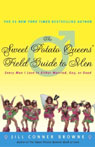 The Sweet Potato Queens' Field Guide to Men by Jill Conner Browne