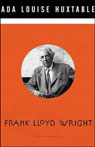 Frank Lloyd Wright by Ada Louise Huxtable