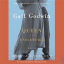 Queen of the Underworld by Gail Godwin