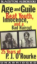 Age and Guile Beat Youth, Innocence, and a Bad Haircut by P.J. O'Rourke