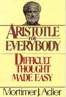 Aristotle for Everybody by Mortimer J. Adler