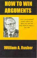 How to Win Arguments by William A. Rusher