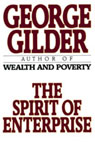 The Spirit of Enterprise by George Gilder