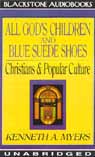 All God's Children and Blue Suede Shoes by Kenneth Myers