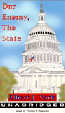 Our Enemy, The State by Albert J. Nock