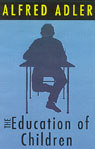The Education of Children by Alfred Adler