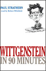 Wittgenstein in 90 Minutes by Paul Strathern