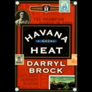 Havana Heat by Darryl Brock