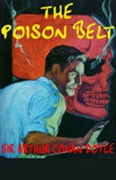 The Poison Belt by Sir Arthur Conan Doyle