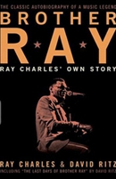 Brother Ray: Ray Charles' Own Story by Ray Charles