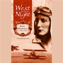 West with the Night by Beryl Markham