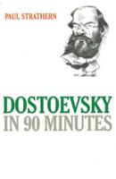 Dostoevsky in 90 Minutes by Paul Strathern