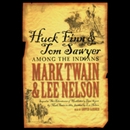 Huck Finn and Tom Sawyer Among the Indians by Mark Twain