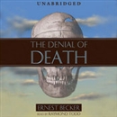 The Denial of Death by Ernest Becker
