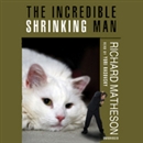 The Incredible Shrinking Man by Richard Matheson