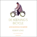 De Kooning's Bicycle: Artists and Writers in the Hamptons by Robert Long
