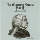 The Wealth of Nations: Part 2 by George H. Smith