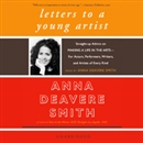 Letters to a Young Artist by Anna Deavere Smith