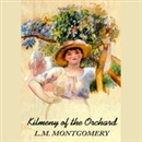 Kilmeny of the Orchard by Lucy Maud Montgomery