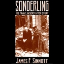 Sonderling: The Franz Jaegerstatter Story by James F. Sinnott