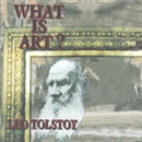 What Is Art? by Leo Tolstoy