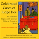Celebrated Cases of Judge Dee (Dee Goong An) by Robert van Gulik