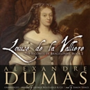 Louise de La Valliere by Alexandre Dumas