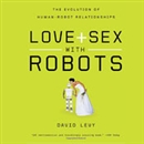 Love and Sex with Robots by David Levy