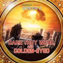 Dark They Were, And Golden-Eyed (Dramatized) by Ray Bradbury