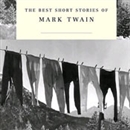 The Best Short Stories of Mark Twain by Mark Twain