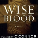 Wise Blood by Flannery O'Connor