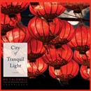 City of Tranquil Light by Bo Caldwell