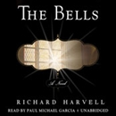 The Bells by Richard Harvell