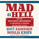 Mad As Hell by Scott Rasmussen