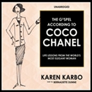 The Gospel According to Coco Chanel by Karen Karbo