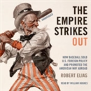 The Empire Strikes Out by Robert Elias