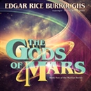 The Gods of Mars by Edgar Rice Burroughs